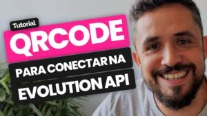Conecte o WhatsApp de Seus Clientes à Evolution API de Forma Simples e Profissional